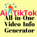 Free Ai Tiktok Video Details Generator: Titles -Descriptions – Hashtags