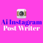 Free Ai Instagram Post Generator – Automatic Instagram Post Writer